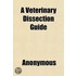 A Veterinary Dissection Guide