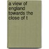 A View Of England Towards The Close Of T