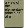 A View Of The Elementary Principles Of E door Spurzheim