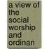 A View Of The Social Worship And Ordinan