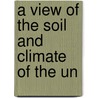 A View Of The Soil And Climate Of The Un door Volney