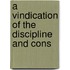 A Vindication Of The Discipline And Cons