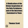 A Vindication Of The Divine Inspiration by Thomas Scott