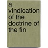 A Vindication Of The Doctrine Of The Fin door Ray Potter