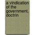 A Vindication Of The Government, Doctrin
