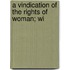 A Vindication Of The Rights Of Woman; Wi