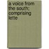 A Voice From The South; Comprising Lette