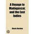 A Voyage To Madagascar, And The East Ind