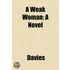 A Weak Woman; A Novel