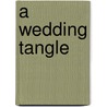 A Wedding Tangle by Frances Campbell Sparhawk