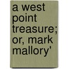 A West Point Treasure; Or, Mark Mallory' door Upton Sinclair