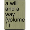 A Will And A Way (Volume 1) by Lady Georgiana Fullerton