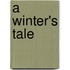 A Winter's Tale