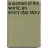 A Woman Of The World; An Every-Day Story