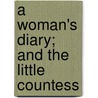 A Woman's Diary; And The Little Countess door Octave Feuillet