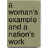 A Woman's Example And A Nation's Work