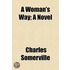 A Woman's Way; A Novel