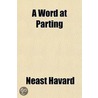 A Word At Parting door Neast Havard