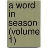 A Word In Season (Volume 1) by Robert Mayo