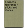 A Writer's Reference / Sticks and Stones door Diana Hacker