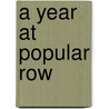 A Year At Popular Row door March Ellinwood