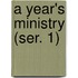 A Year's Ministry (Ser. 1)