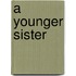 A Younger Sister