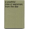 A Youthful Man-O'-Warsman, From The Diar door Edgar Stanton Maclay