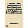 A Zoological Pocket-Book; Or, Synopsis O door Emil Selenka