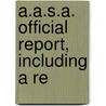 A.A.S.A. Official Report, Including A Re door American Association Administrators