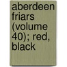 Aberdeen Friars (Volume 40); Red, Black door Peter John Anderson