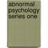 Abnormal Psychology Series One