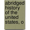 Abridged History Of The United States, O door Emma Willard