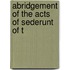 Abridgement Of The Acts Of Sederunt Of T