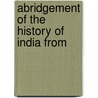 Abridgement Of The History Of India From door John Clark Marshman