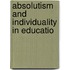 Absolutism And Individuality In Educatio