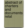 Abstract Of Charters And Documents Relat door Robert Glasgow