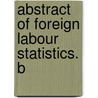 Abstract Of Foreign Labour Statistics. B door Great Britain. Trade