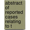 Abstract Of Reported Cases Relating To T door James Austen-Cartmell