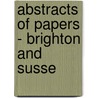 Abstracts Of Papers - Brighton And Susse door Brighton And Sussex Natural Society