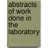 Abstracts Of Work Done In The Laboratory