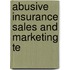 Abusive Insurance Sales And Marketing Te