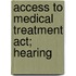 Access To Medical Treatment Act; Hearing