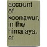 Account Of Koonawur, In The Himalaya, Et