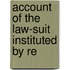 Account Of The Law-Suit Instituted By Re