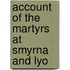 Account Of The Martyrs At Smyrna And Lyo