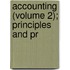 Accounting (Volume 2); Principles And Pr