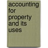 Accounting For Property And Its Uses door Russell Bowers