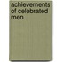 Achievements Of Celebrated Men