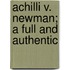 Achilli V. Newman; A Full And Authentic
